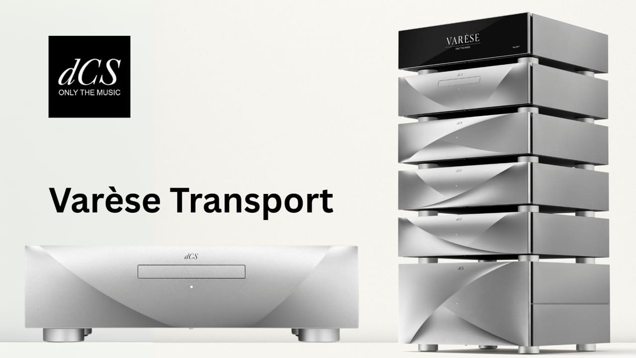 dCS Varèse Transport: Mảnh ghép tối thượng, hoàn thiện nguồn phát digital tham chiếu dCS Varèse Transport: Mảnh ghép tối thượng, hoàn thiện nguồn phát digital tham chiếu