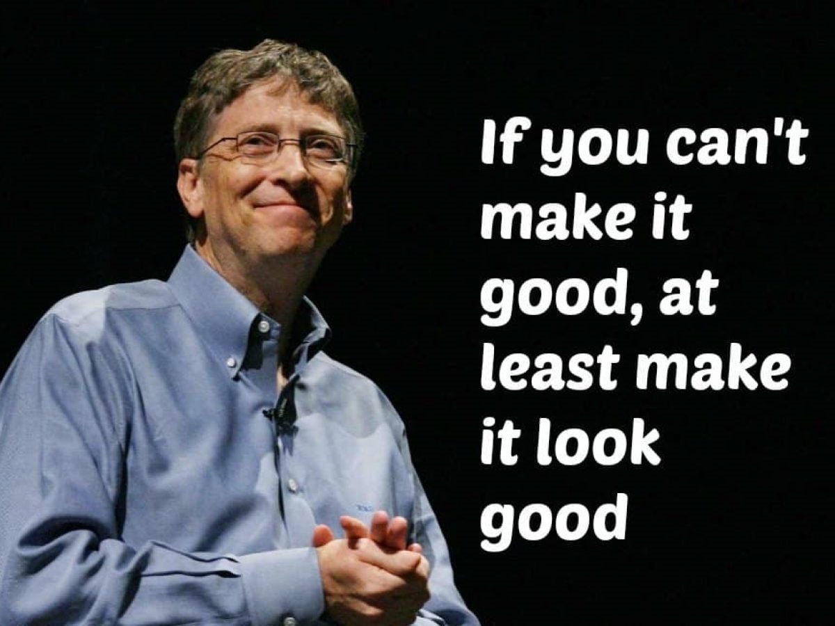 Chiến thắng bằng hình thức: Tại sao Bill Gates cho rằng làm cho sản phẩm 'trông đẹp' dù sản phẩm chưa hoàn hảo là một chiến lược để tồn tại?- Ảnh 4. Chiến thắng bằng hình thức: Tại sao Bill Gates cho rằng làm cho sản phẩm 'trông đẹp' dù sản phẩm chưa hoàn hảo là một chiến lược để tồn tại?- Ảnh 4.