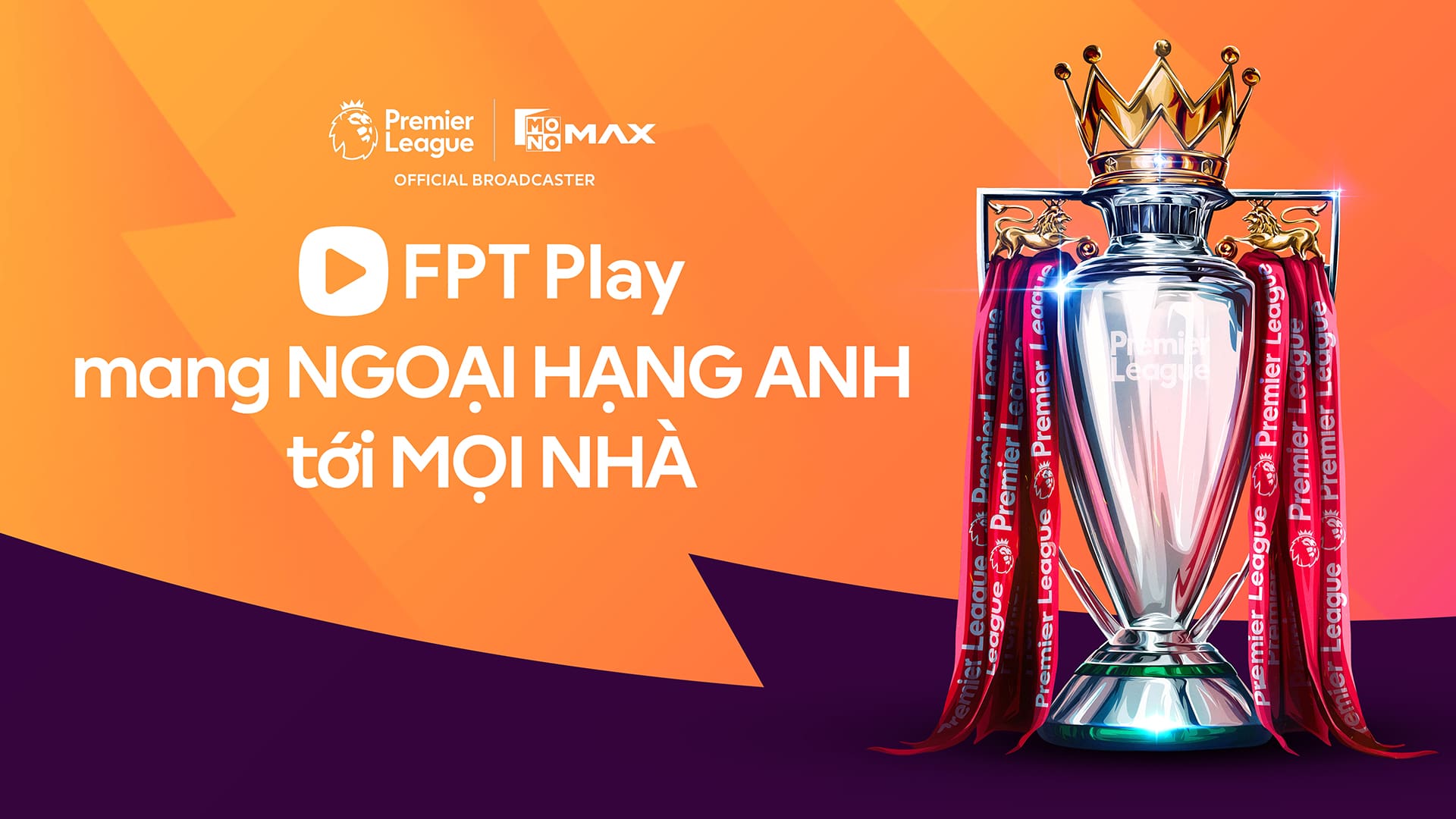 FPT Play sở hữu bản quyền Giải Ngoại hạng Anh tại Việt Nam