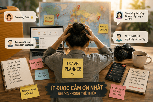 Người Việt lên kế hoạch du lịch thường bị xem như “tổng đài 24/7”, nhưng lại là người ít được cảm ơn nhất Người Việt lên kế hoạch du lịch thường bị xem như “tổng đài 24/7”, nhưng lại là người ít được cảm ơn nhất